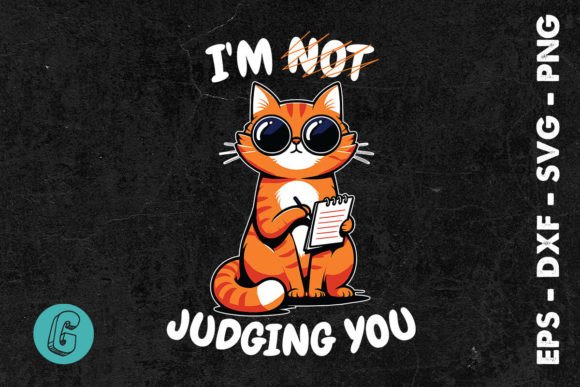 I’m Not Judging You Cat SVG